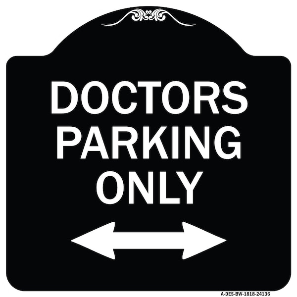 Signmission Doctors Parking W/ Bidirectional Arrow Heavy-Gauge Aluminum Sign, 18" x 18", BW-1818-24136 A-DES-BW-1818-24136 - main